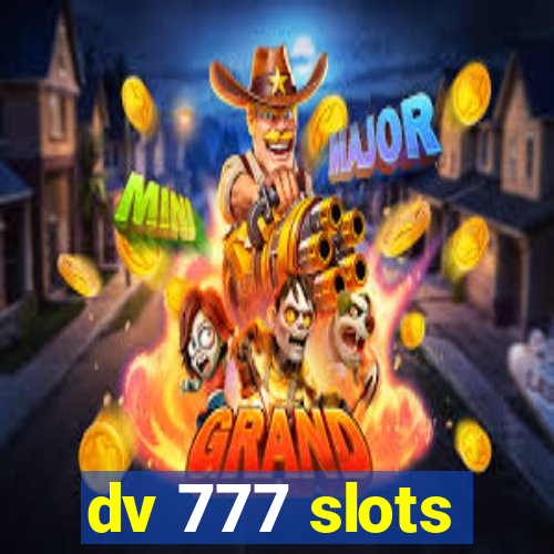 dv 777 slots